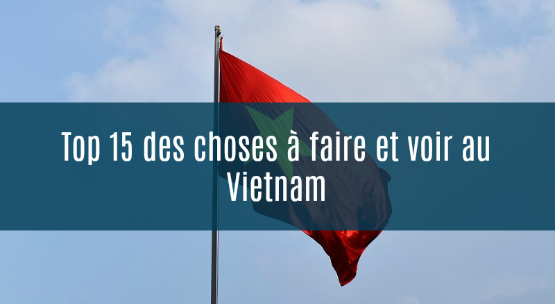 incontournables vietnam
