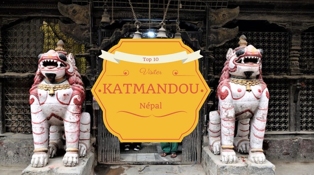 visiter katmandou
