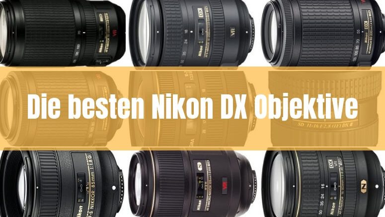 besten Nikon DX Objektive