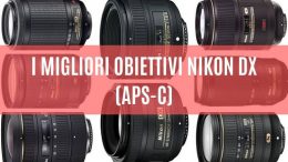 migliori obiettivi Nikon DX (APS-C)