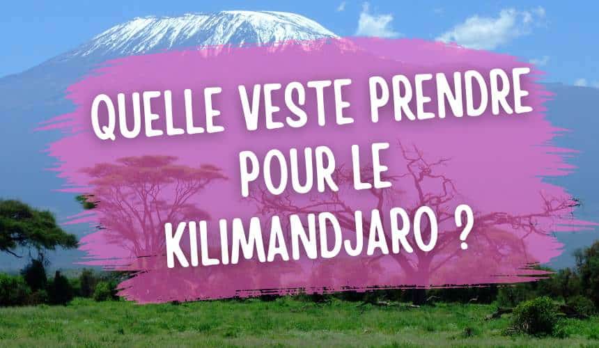 Quelle veste prendre pour le Kilimandjaro
