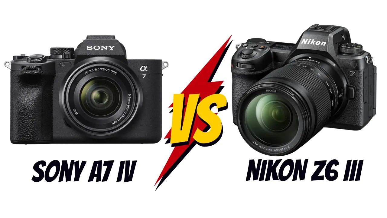 sony A7 IV VS Nikon Z6 III