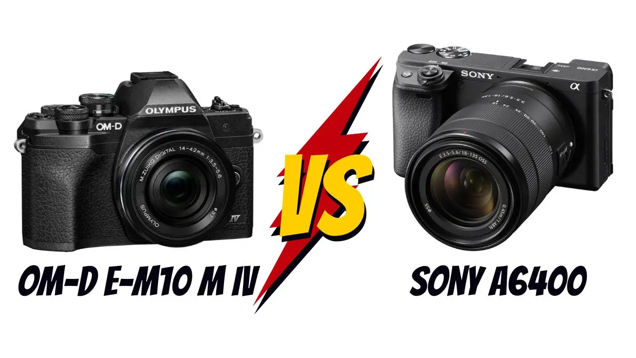 Olympus OM-D E-M10 Mark IV vs Sony A6400 lequel choisir