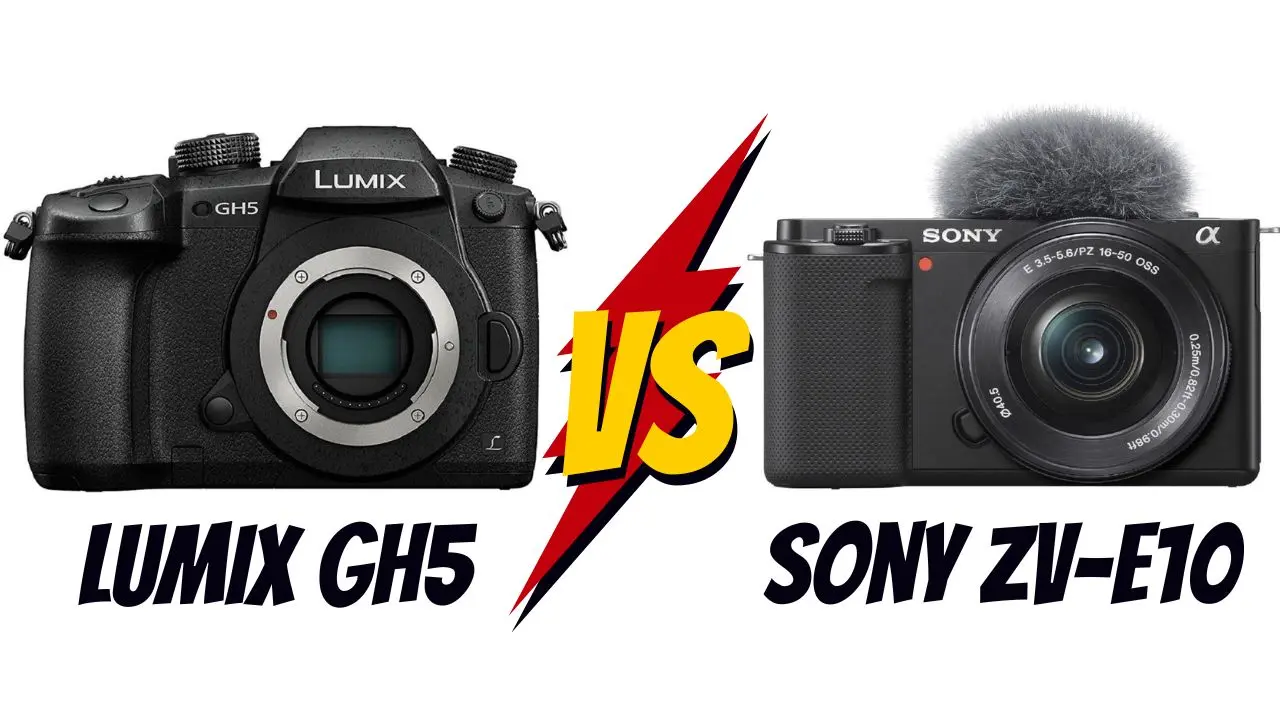 Panasonic Lumix GH5 vs Sony ZV-E10 lequel choisir