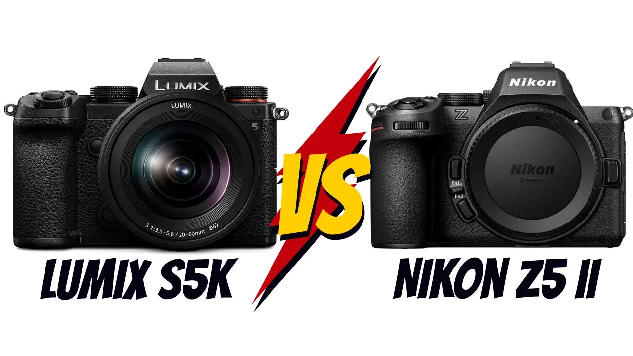 Panasonic Lumix S5K vs Nikon Z5 II lequel choisir