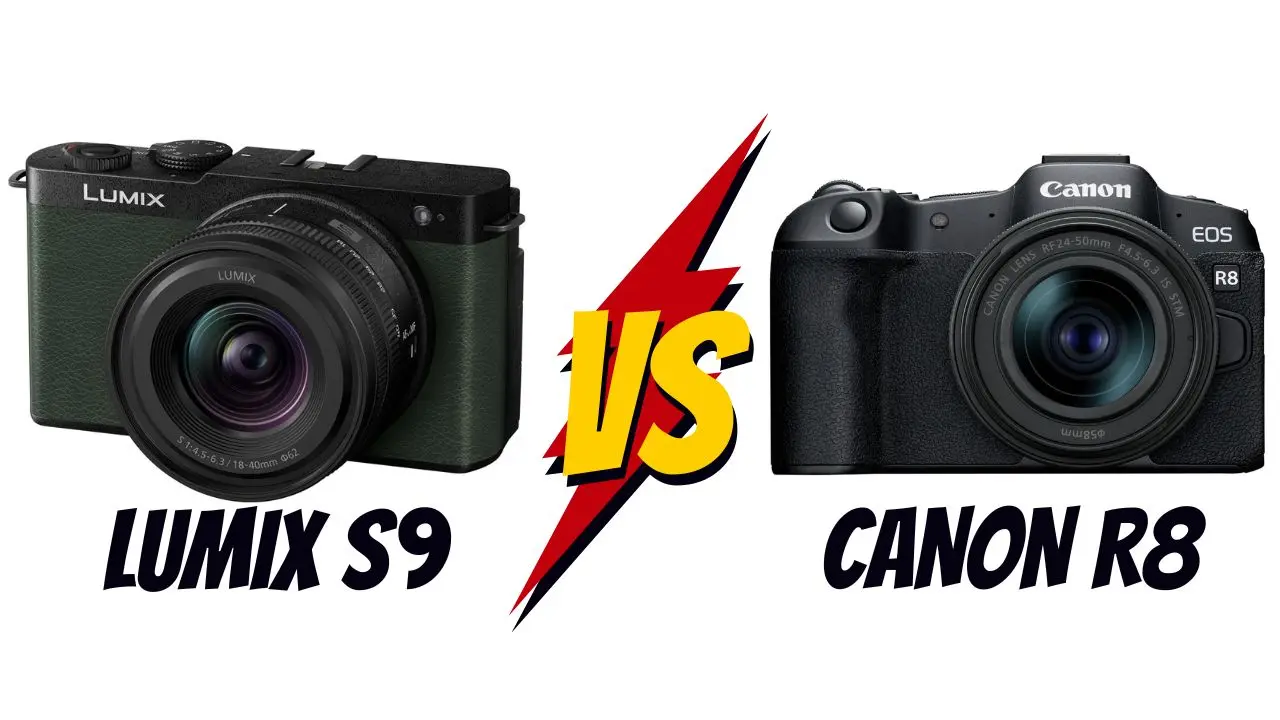 Panasonic Lumix S9 vs Canon R8 lequel choisir