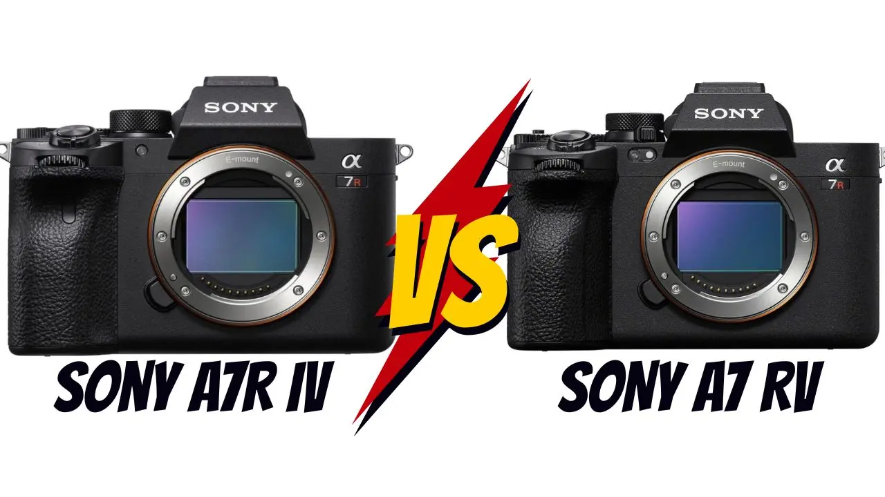 Sony Alpha 7R IV vs Sony Alpha 7R V lequel choisir