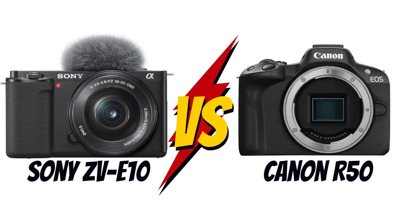 Sony Alpha ZV-E10 vs Canon EOS R50 lequel choisir
