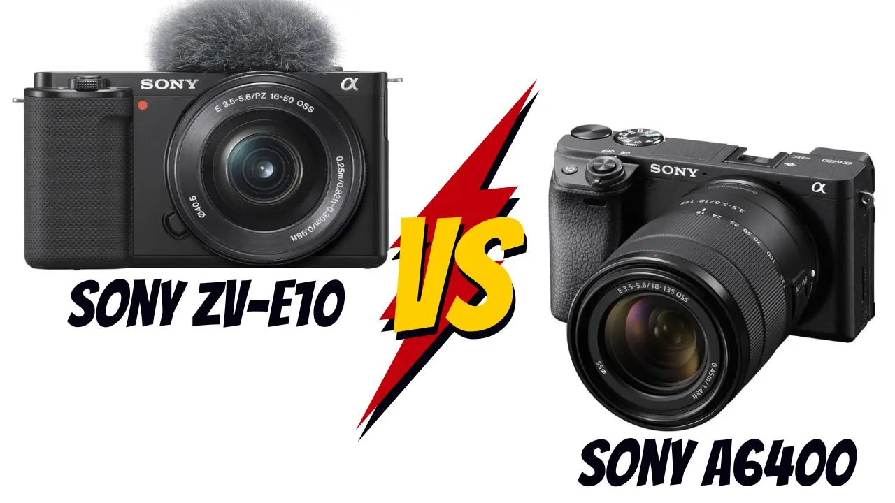 Sony Alpha ZV-E10 vs Sony A6400 lequel choisir